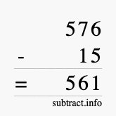 Calculate 576 minus 15 using long subtraction
