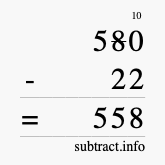 Calculate 580 minus 22 using long subtraction