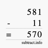 Calculate 581 minus 11 using long subtraction Calculate 581 minus 11 using long subtraction