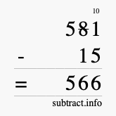 Calculate 581 minus 15 using long subtraction