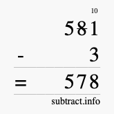 Calculate 581 minus 3 using long subtraction