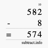 Calculate 582 minus 8 using long subtraction
