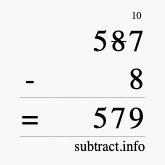Calculate 587 minus 8 using long subtraction Calculate 587 minus 8 using long subtraction