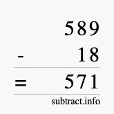 Calculate 589 minus 18 using long subtraction Calculate 589 minus 18 using long subtraction