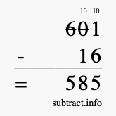 Calculate 601 minus 16 using long subtraction Calculate 601 minus 16 using long subtraction