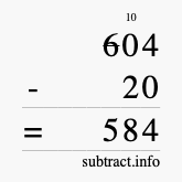 Calculate 604 minus 20 using long subtraction