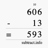 Calculate 606 minus 13 using long subtraction