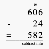 Calculate 606 minus 24 using long subtraction