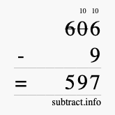 Calculate 606 minus 9 using long subtraction
