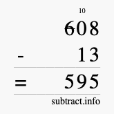 Calculate 608 minus 13 using long subtraction