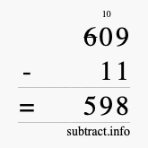 Calculate 609 minus 11 using long subtraction