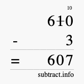 Calculate 610 minus 3 using long subtraction