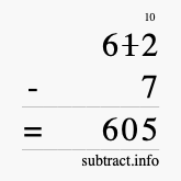 Calculate 612 minus 7 using long subtraction Calculate 612 minus 7 using long subtraction