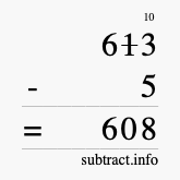 Calculate 613 minus 5 using long subtraction