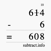 Calculate 614 minus 6 using long subtraction Calculate 614 minus 6 using long subtraction