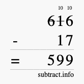 Calculate 616 minus 17 using long subtraction