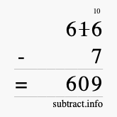 Calculate 616 minus 7 using long subtraction Calculate 616 minus 7 using long subtraction