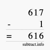 Calculate 617 minus 1 using long subtraction