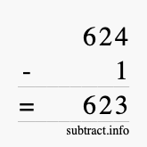 Calculate 624 minus 1 using long subtraction
