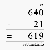 Calculate 640 minus 21 using long subtraction