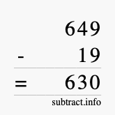 Calculate 649 minus 19 using long subtraction
