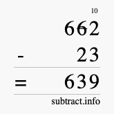 Calculate 662 minus 23 using long subtraction Calculate 662 minus 23 using long subtraction