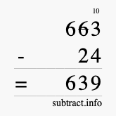 Calculate 663 minus 24 using long subtraction