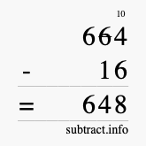 Calculate 664 minus 16 using long subtraction