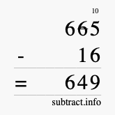 Calculate 665 minus 16 using long subtraction