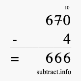 Calculate 670 minus 4 using long subtraction