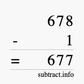 Calculate 678 minus 1 using long subtraction