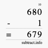 Calculate 680 minus 1 using long subtraction