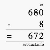 Calculate 680 minus 8 using long subtraction