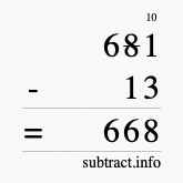 Calculate 681 minus 13 using long subtraction