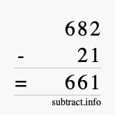 Calculate 682 minus 21 using long subtraction