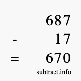 Calculate 687 minus 17 using long subtraction Calculate 687 minus 17 using long subtraction