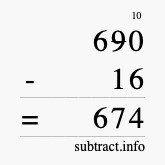 Calculate 690 minus 16 using long subtraction