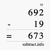 Calculate 692 minus 19 using long subtraction