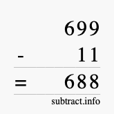 Calculate 699 minus 11 using long subtraction