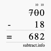 Calculate 700 minus 18 using long subtraction