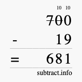 Calculate 700 minus 19 using long subtraction