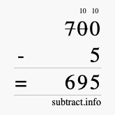 Calculate 700 minus 5 using long subtraction