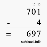Calculate 701 minus 4 using long subtraction