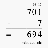 Calculate 701 minus 7 using long subtraction Calculate 701 minus 7 using long subtraction