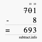 Calculate 701 minus 8 using long subtraction