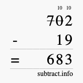 Calculate 702 minus 19 using long subtraction