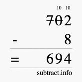 Calculate 702 minus 8 using long subtraction
