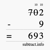 Calculate 702 minus 9 using long subtraction
