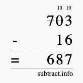 Calculate 703 minus 16 using long subtraction