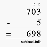 Calculate 703 minus 5 using long subtraction